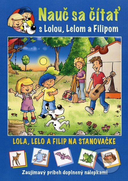 Kniha: Lola, Lelo a Filip na stanovačke (Lenia Major). Fortuna Libri, 2013 Kniha: Lola, Lelo a Filip na stanovačke (Lenia Major). Fortuna Libri, 2013
