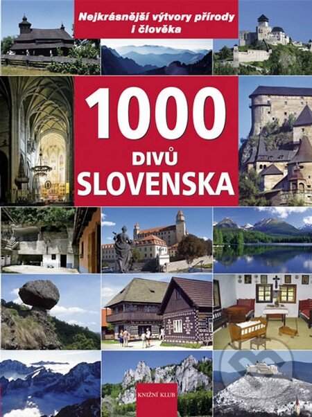 1000 divů Slovenska - Ján Lacika, Knižní klub, 2008