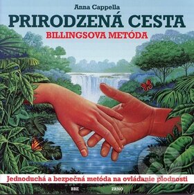 Kniha: Prirodzená cesta (Anna Cappella). ZRNO, 2013 Kniha: Prirodzená cesta (Anna Cappella). ZRNO, 2013