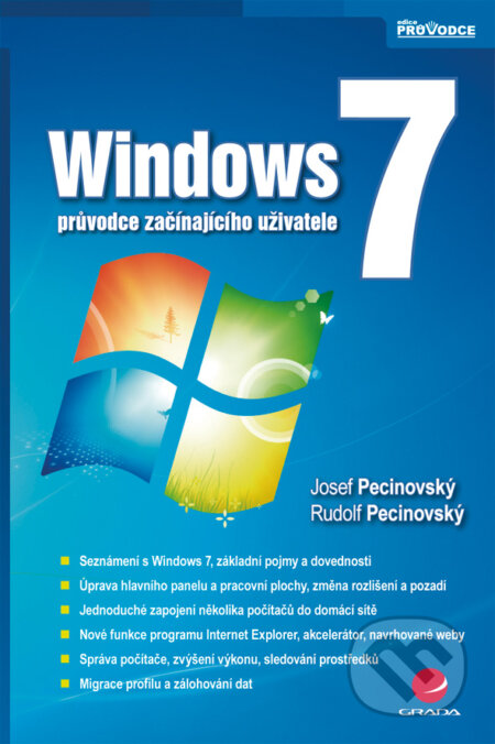 E-kniha: Windows 7 (Josef Pecinovský a Rudolf Pecinovský). Grada, 2009 E-kniha: Windows 7 (Josef Pecinovský a Rudolf Pecinovský). Grada, 2009