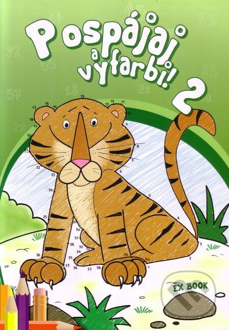 Kniha: Pospájaj a vyrabi ! 2 (EX book). EX book, 2013 Kniha: Pospájaj a vyrabi ! 2 (EX book). EX book, 2013