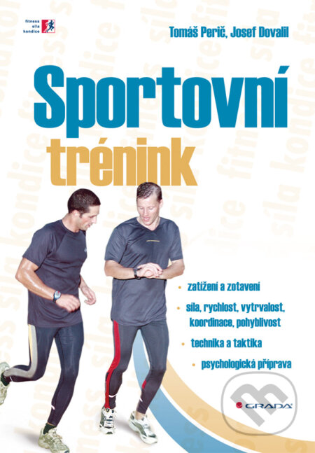 E-kniha: Sportovní trénink (Josef Dovalil a Tomáš Perič). Grada, 2010 E-kniha: Sportovní trénink (Josef Dovalil a Tomáš Perič). Grada, 2010