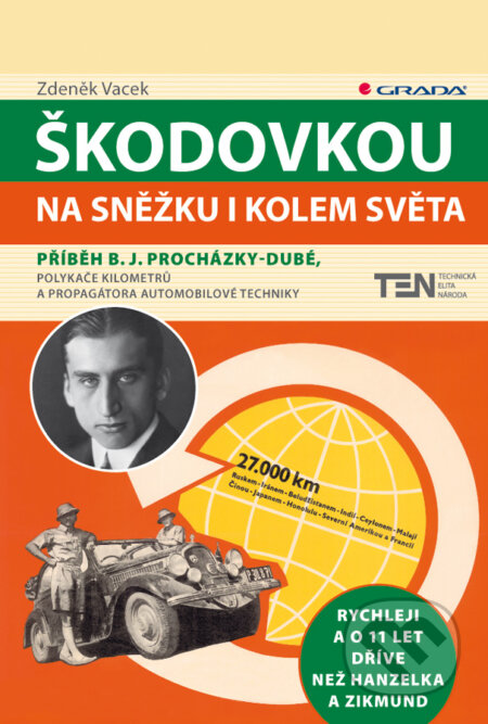 E-kniha: Škodovkou na Sněžku i kolem světa (Zdeněk Vacek). Grada, 2010 E-kniha: Škodovkou na Sněžku i kolem světa (Zdeněk Vacek). Grada, 2010