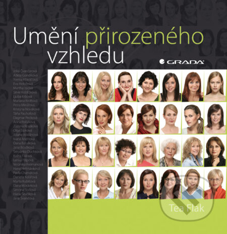 E-kniha: Umění přirozeného vzhledu (Tea Flak). Grada, 2008 E-kniha: Umění přirozeného vzhledu (Tea Flak). Grada, 2008
