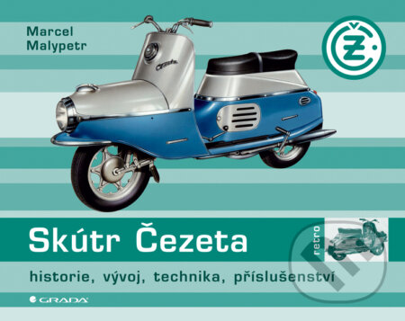 E-kniha: Skútr Čezeta (Marcel Malypetr). Grada, 2008 E-kniha: Skútr Čezeta (Marcel Malypetr). Grada, 2008