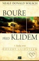 Kniha: Bouře před klidem (Neale Donald Walsch). BETA - Dobrovský, 2013 Kniha: Bouře před klidem (Neale Donald Walsch). BETA - Dobrovský, 2013