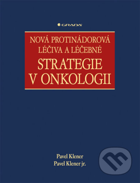 E-kniha: Nová protinádorová léčiva a léčebné strategie v onkologii (Pavel Klener a Pavel Klener jr.). Grada, 2009 E-kniha: Nová protinádorová léčiva a léčebné strategie v onkologii (Pavel Klener a Pavel Klener jr.). Grada, 2009