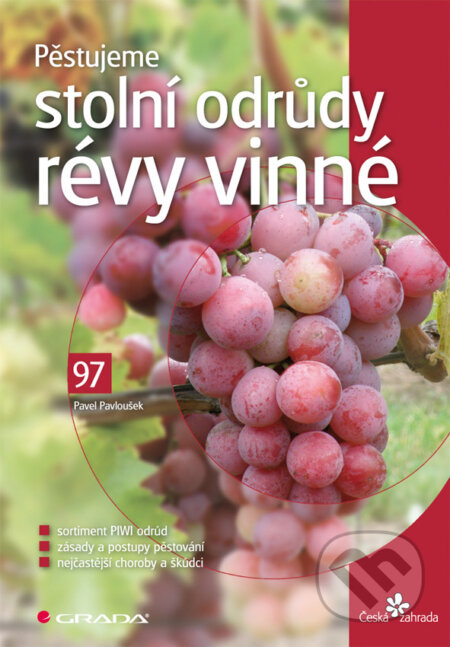 E-kniha: Pěstujeme stolní odrůdy révy vinné (Pavel Pavloušek). Grada, 2009 E-kniha: Pěstujeme stolní odrůdy révy vinné (Pavel Pavloušek). Grada, 2009