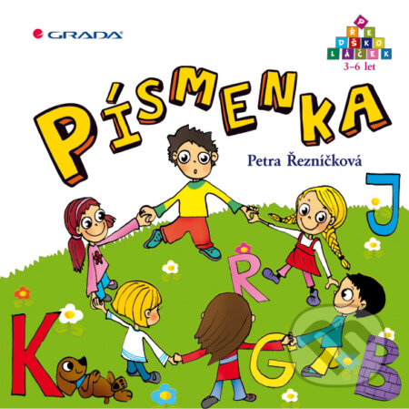 E-kniha: Písmenka (Petra Řezníčková). Grada, 2010 E-kniha: Písmenka (Petra Řezníčková). Grada, 2010