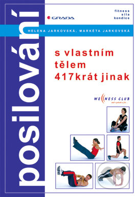 E-kniha: Posilování (Helena Jarkovská a Markéta Jarkovská). Grada, 2005 E-kniha: Posilování (Helena Jarkovská a Markéta Jarkovská). Grada, 2005