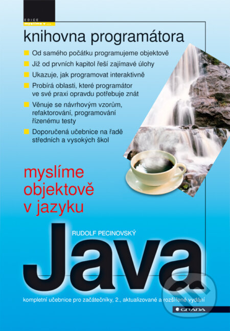 E-kniha: Myslíme objektově v jazyku Java (Rudolf Pecinovský). Grada, 2008 E-kniha: Myslíme objektově v jazyku Java (Rudolf Pecinovský). Grada, 2008