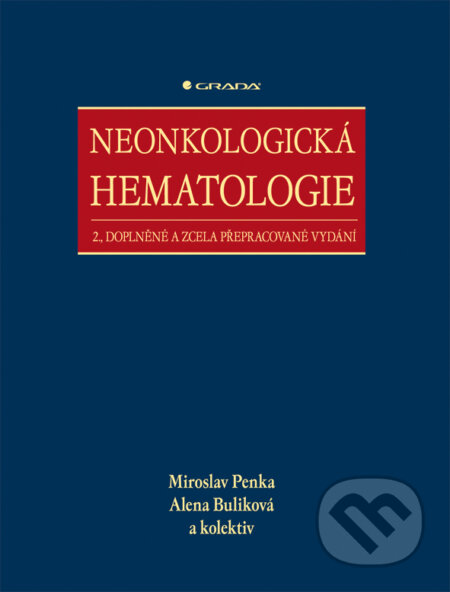 E-kniha: Neonkologická hematologie (Alena Buliková, Miroslav Penka a kolektív). Grada, 2009 E-kniha: Neonkologická hematologie (Alena Buliková, Miroslav Penka a kolektív). Grada, 2009
