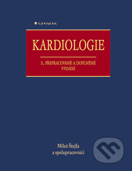 E-kniha: Kardiologie (Miloš Štejfa). Grada, 2006 E-kniha: Kardiologie (Miloš Štejfa). Grada, 2006