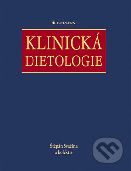 E-kniha: Klinická dietologie (Štěpán Svačina a kolektív). Grada, 2008 E-kniha: Klinická dietologie (Štěpán Svačina a kolektív). Grada, 2008