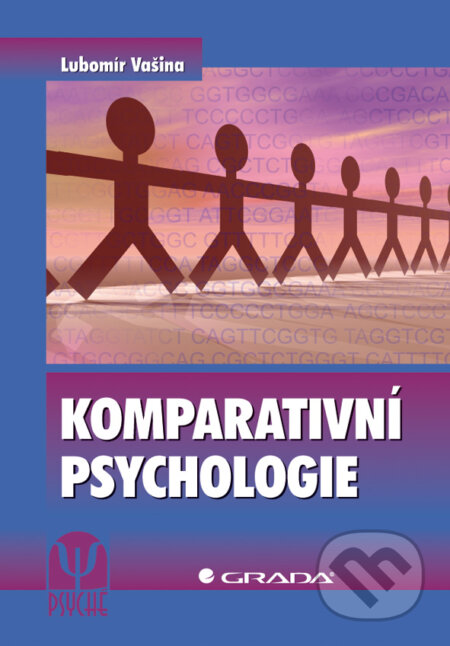 E-kniha: Komparativní psychologie (Lubomír Vašina). Grada, 2010 E-kniha: Komparativní psychologie (Lubomír Vašina). Grada, 2010
