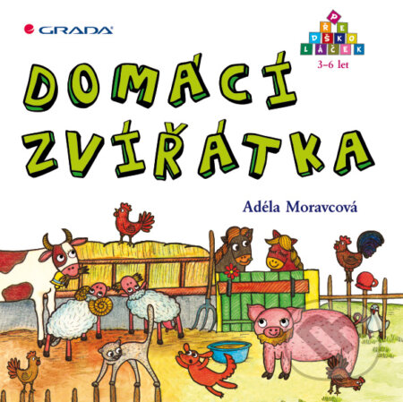 E-kniha: Domácí zvířátka (Adéla Moravcová). Grada, 2010 E-kniha: Domácí zvířátka (Adéla Moravcová). Grada, 2010