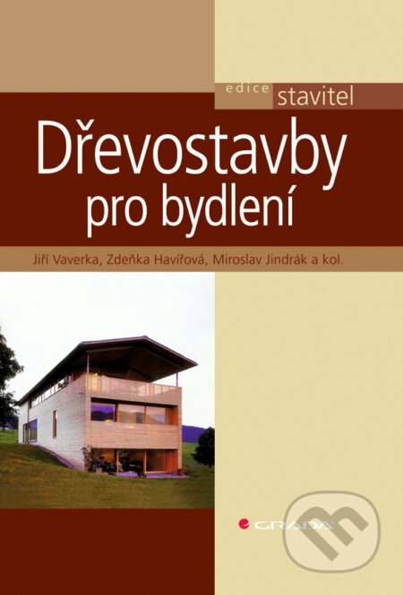Dřevostavby pro bydlení - Jiří Vaverka a kol., Grada, 2008