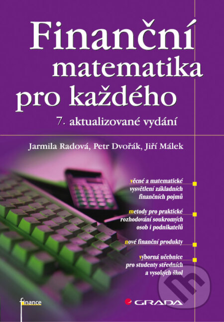 E-kniha: Finanční matematika pro každého (Jarmila Radová, Jiří Málek a Petr Dvořák). Grada, 2009 E-kniha: Finanční matematika pro každého (Jarmila Radová, Jiří Málek a Petr Dvořák). Grada, 2009