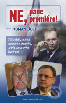 Kniha: Ne, pane Premiére! (Roman Joch). Deus, 2013 Kniha: Ne, pane Premiére! (Roman Joch). Deus, 2013
