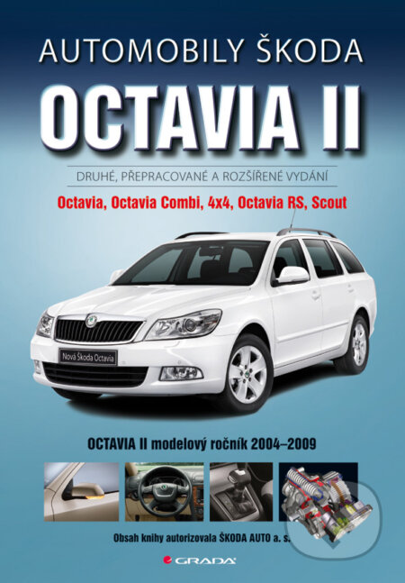 E-kniha: Automobily Škoda Octavia II (Jiří Schwarz). Grada, 2010 E-kniha: Automobily Škoda Octavia II (Jiří Schwarz). Grada, 2010