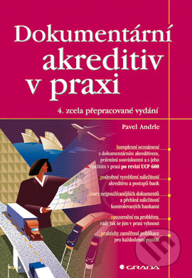 E-kniha: Dokumentární akreditiv v praxi (Pavel Andrle). Grada, 2007 E-kniha: Dokumentární akreditiv v praxi (Pavel Andrle). Grada, 2007