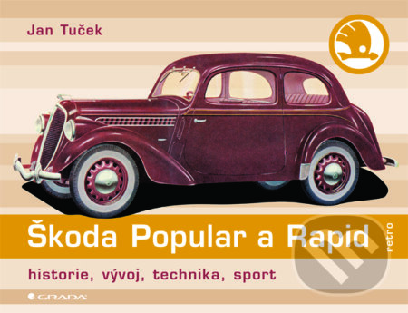 E-kniha: Škoda Popular a Rapid (Jan Tuček). Grada, 2011 E-kniha: Škoda Popular a Rapid (Jan Tuček). Grada, 2011
