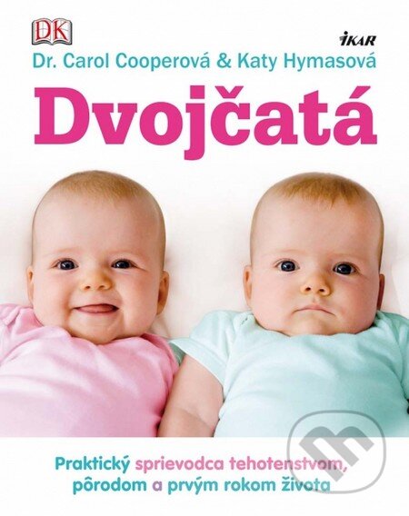 Kniha: Dvojčatá (Carol Cooper a Katy Hymas). Ikar, 2013 Kniha: Dvojčatá (Carol Cooper a Katy Hymas). Ikar, 2013