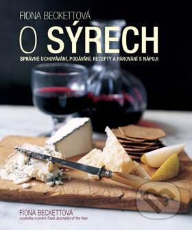 Kniha: O sýrech (Fiona Beckettová). Slovart CZ, 2013 Kniha: O sýrech (Fiona Beckettová). Slovart CZ, 2013