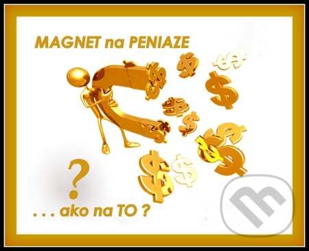 Magnet na peniaze (). , 2013 Magnet na peniaze (). , 2013