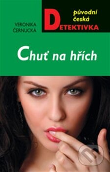 Kniha: Chuť na hřích (Veronika Černucká). Moba, 2013 Kniha: Chuť na hřích (Veronika Černucká). Moba, 2013