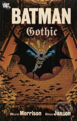 Kniha: Batman (Grant Morrison a Klaus Janson). Titan Books, 2007 Kniha: Batman (Grant Morrison a Klaus Janson). Titan Books, 2007