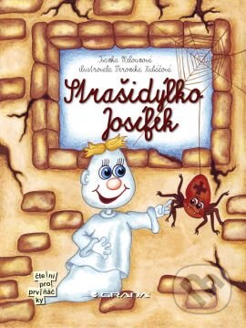 Kniha: Strašidýlko Josífek (Ivanka Melounová). Grada, 2010 Kniha: Strašidýlko Josífek (Ivanka Melounová). Grada, 2010