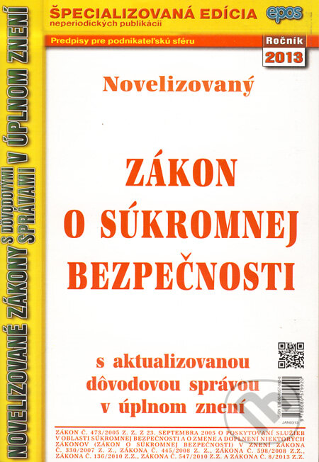 Kniha: Novelizovaný zákon o súkromnej bezpečnosti (Epos). Epos, 2013 Kniha: Novelizovaný zákon o súkromnej bezpečnosti (Epos). Epos, 2013