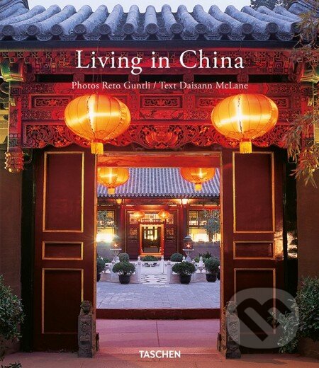 Kniha: Living in China (Daisann McLane). Taschen, 2013 Kniha: Living in China (Daisann McLane). Taschen, 2013