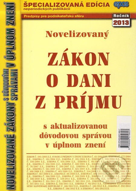 Kniha: Novelizovaný zákon o dani z príjmu (Epos). Epos, 2013 Kniha: Novelizovaný zákon o dani z príjmu (Epos). Epos, 2013
