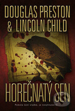 Kniha: Horečnatý sen (Douglas Preston a Lincoln Child). BB/art, 2013 Kniha: Horečnatý sen (Douglas Preston a Lincoln Child). BB/art, 2013