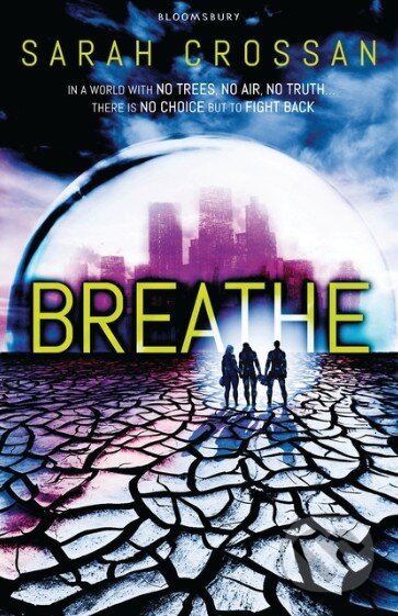 Kniha: Breathe (Sarah Crossan). Bloomsbury, 2012 Kniha: Breathe (Sarah Crossan). Bloomsbury, 2012