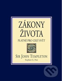 Kniha: Zákony života platné pro celý svět (Sir John Templeto). Pragma, 2013 Kniha: Zákony života platné pro celý svět (Sir John Templeto). Pragma, 2013