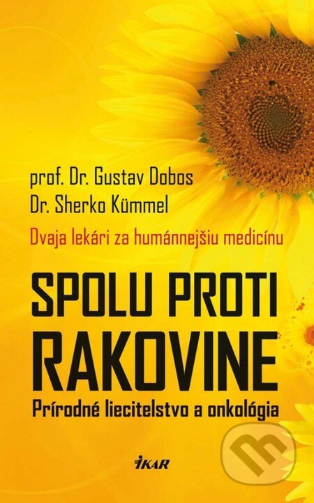 Kniha: Spolu proti rakovine - Prírodné liečiteľstvo a onkológia (Gustav Dobos a Scherko Kümmel). Ikar, 2013 Kniha: Spolu proti rakovine - Prírodné liečiteľstvo a onkológia (Gustav Dobos a Scherko Kümmel). Ikar, 2013