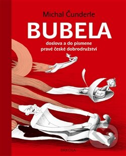 Kniha: Bubela (Michal Čunderle). Brkola, 2013 Kniha: Bubela (Michal Čunderle). Brkola, 2013