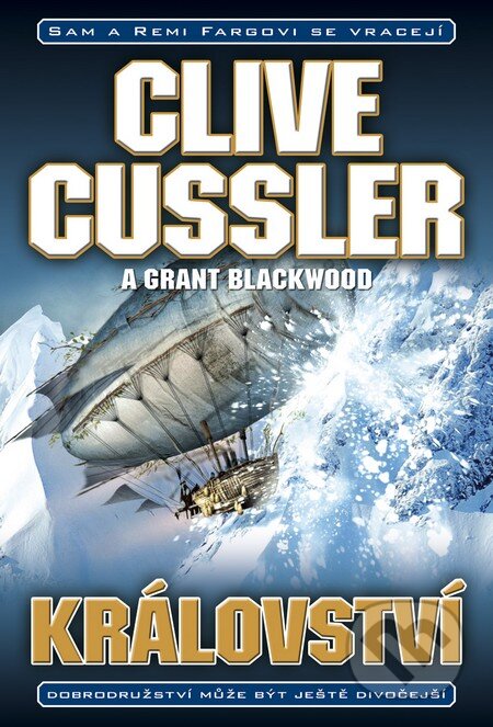 Kniha: Království (Clive Cussler a Grant Blackwood). BB/art, 2013 Kniha: Království (Clive Cussler a Grant Blackwood). BB/art, 2013