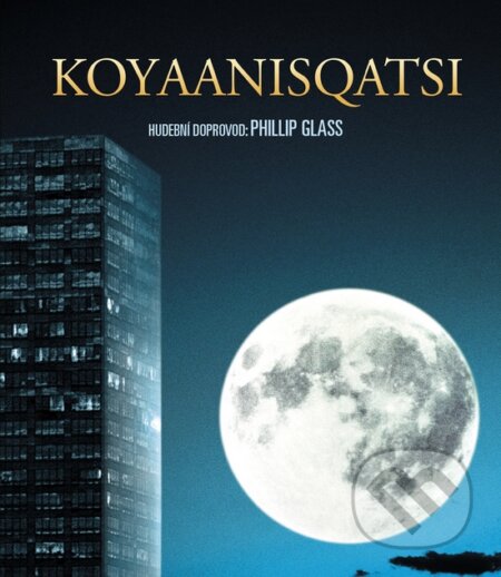 Film: Koyaanisqatsi (Godfrey Reggio) (Blu-ray). Magicbox, 2013 Film: Koyaanisqatsi (Godfrey Reggio) (Blu-ray). Magicbox, 2013