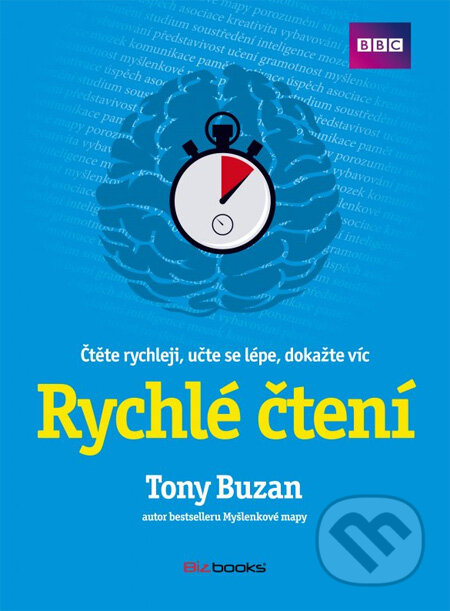 Kniha: Rychlé čtení (Tony Buzan). BIZBOOKS, 2013 Kniha: Rychlé čtení (Tony Buzan). BIZBOOKS, 2013