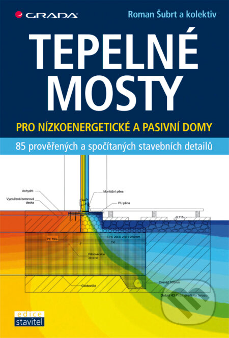 E-kniha: Tepelné mosty (Roman Šubrt a kolektiv). Grada, 2011 E-kniha: Tepelné mosty (Roman Šubrt a kolektiv). Grada, 2011