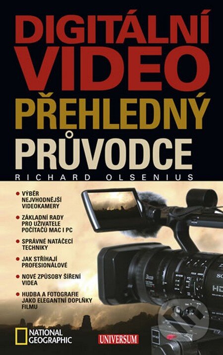 Kniha: Digitální video - Přehledný průvodce (Richard Olsenius). Universum, 2009 Kniha: Digitální video - Přehledný průvodce (Richard Olsenius). Universum, 2009