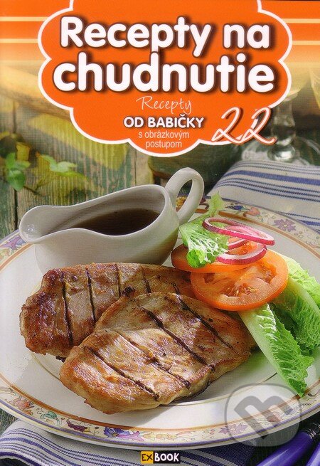 Kniha: Recepty na chudnutie (22) (EX book). EX book, 2013 Kniha: Recepty na chudnutie (22) (EX book). EX book, 2013