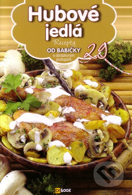 Kniha: Hubové jedlá (29) (EX book). EX book, 2013 Kniha: Hubové jedlá (29) (EX book). EX book, 2013