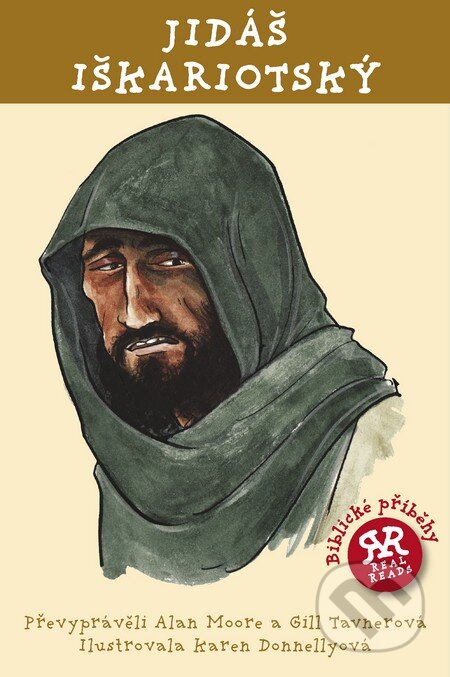 Kniha: Jidáš Iškariotský (Alan Moore a Gill Tavnerová). Slovart CZ, 2013 Kniha: Jidáš Iškariotský (Alan Moore a Gill Tavnerová). Slovart CZ, 2013