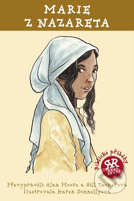 Kniha: Marie z Nazareta (Alan Moore a Gill Tavnerová). Slovart CZ, 2013 Kniha: Marie z Nazareta (Alan Moore a Gill Tavnerová). Slovart CZ, 2013