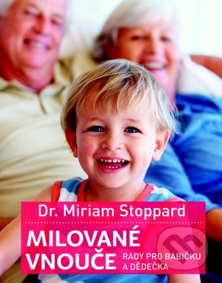 Kniha: Milované vnouče (Miriam Stoppardová). Slovart CZ, 2013 Kniha: Milované vnouče (Miriam Stoppardová). Slovart CZ, 2013